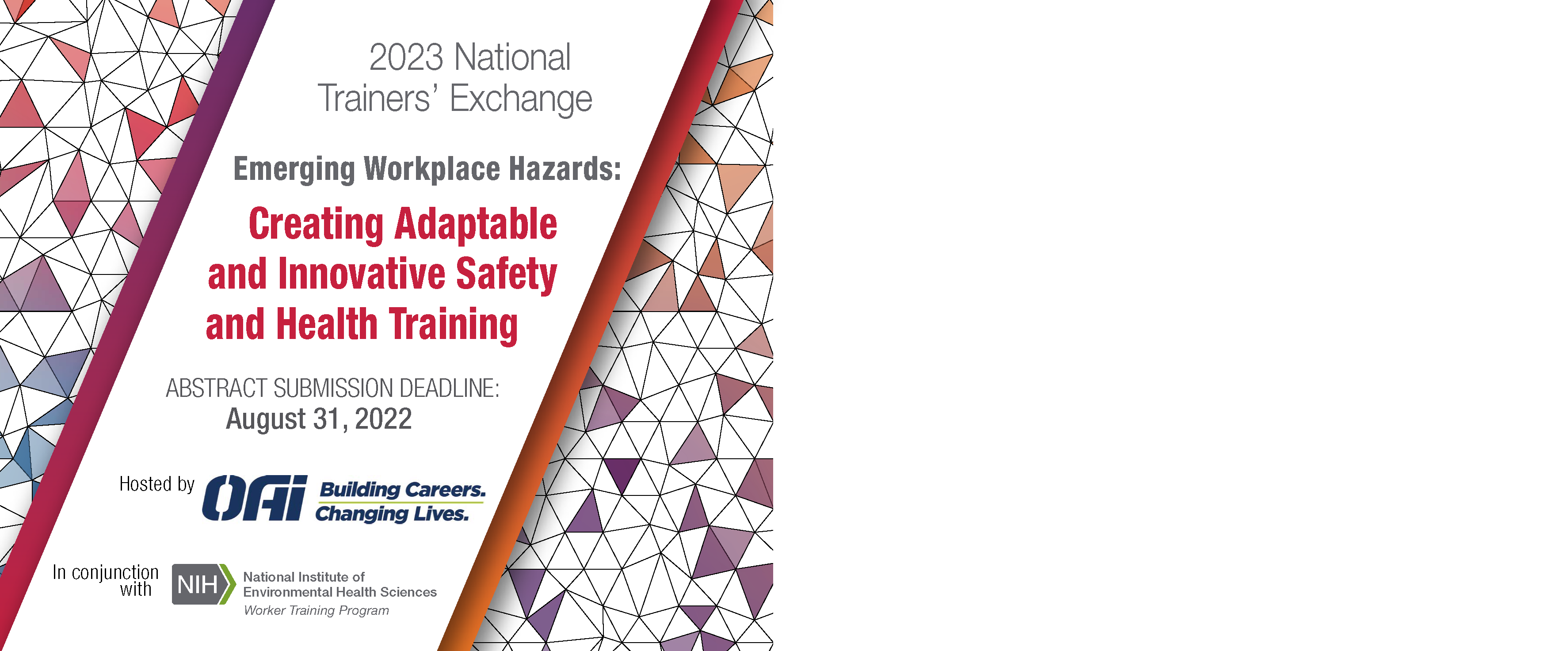 2023 National Trainers' Exchange will be held on May 2, 3, and 4, 2023 in Indianapolis, Indiana. Abstract submission deadline is August 31, 2022 at 11:59 p.m. EDT